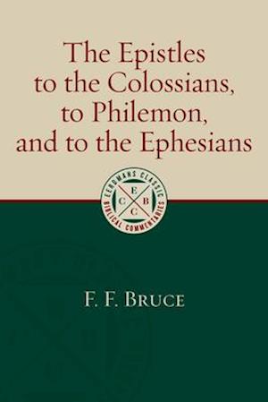 Epistles to the Colossians, to Philemon, and to the Ephesians