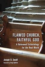 Flawed Church, Faithful God