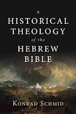 A Historical Theology of the Hebrew Bible