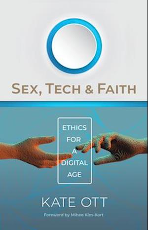 Sex, Tech, and Faith