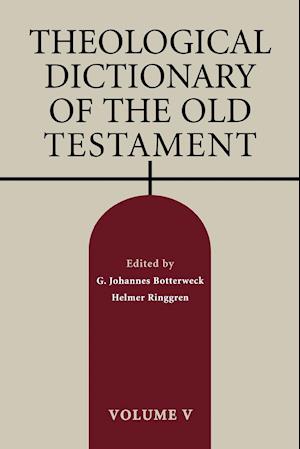 Theological Dictionary of the Old Testament, Volume V, Volume 5