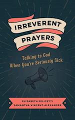 Irreverent Prayers