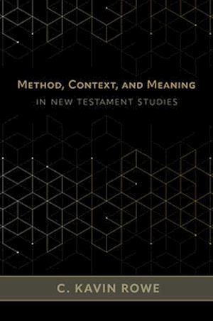 Method, Context, and Meaning in New Testament Studies