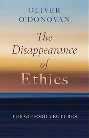 The Disappearance of Ethics