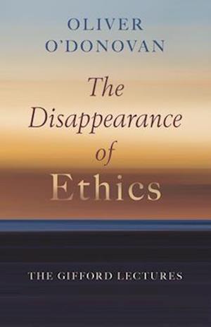 The Disappearance of Ethics