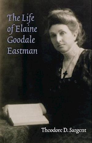 Life of Elaine Goodale Eastman