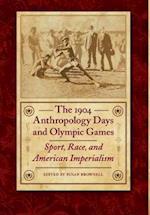 The 1904 Anthropology Days and Olympic Games