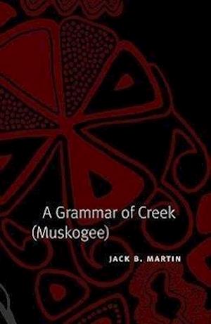 A Grammar of Creek (Muskogee)