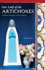 Our Lady of the Artichokes and Other Portuguese-American Stories