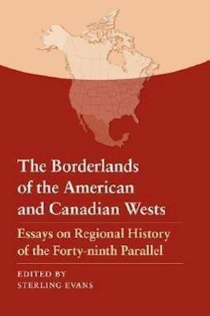 The Borderlands of the American and Canadian Wests