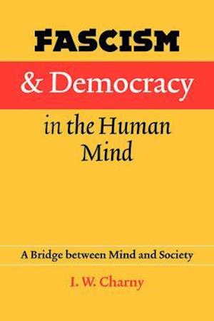 Fascism and Democracy in the Human Mind