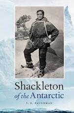 Shackleton of the Antarctic