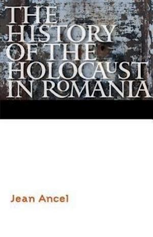 The History of the Holocaust in Romania