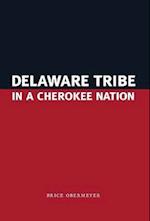 Delaware Tribe in a Cherokee Nation