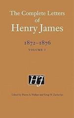 The Complete Letters of Henry James, 1872–1876