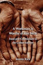 A Workman Is Worthy of His Meat