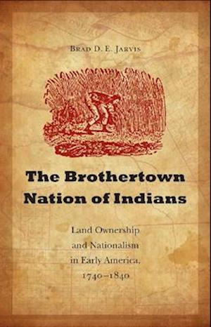 The Brothertown Nation of Indians