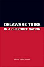 Delaware Tribe in a Cherokee Nation