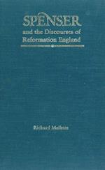 Spenser and the Discourses of Reformation England