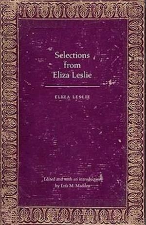 Selections from Eliza Leslie