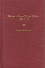 Drama in Early Tudor Britain, 1485-1558