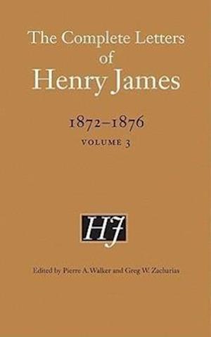 The Complete Letters of Henry James, 1872–1876