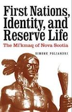 First Nations, Identity, and Reserve Life