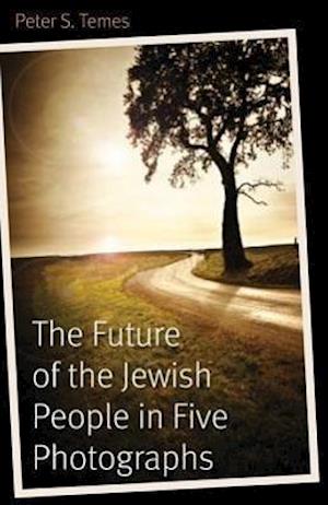 The Future of the Jewish People in Five Photographs