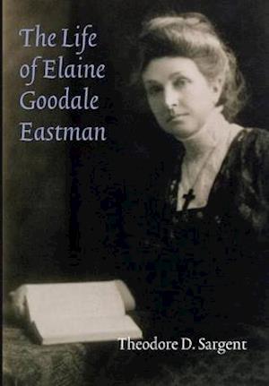 The Life of Elaine Goodale Eastman