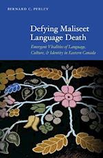 Defying Maliseet Language Death