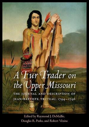 A Fur Trader on the Upper Missouri