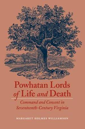 Powhatan Lords of Life and Death