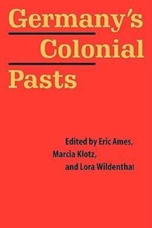 Germany's Colonial Pasts