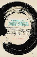 Vietnam and the Colonial Condition of French Literature