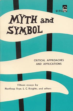 Myth and Symbol: Critical Approaches and Applications