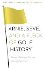 Arnie, Seve, and a Fleck of Golf History