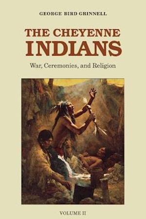 The Cheyenne Indians, Volume 2