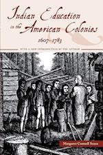 Indian Education in the American Colonies, 1607-1783