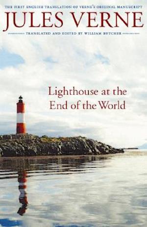 Lighthouse at the End of the World: The First English Translation of Verne's Original Manuscript