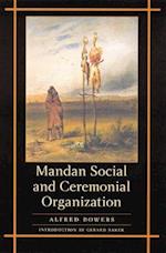 Mandan Social and Ceremonial Organization