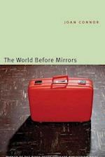 The World Before Mirrors