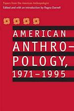 American Anthropology, 1971-1995