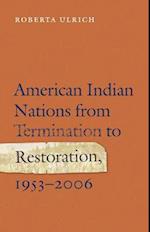 American Indian Nations from Termination to Restoration, 1953-2006