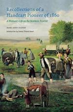 Recollections of a Handcart Pioneer of 1860