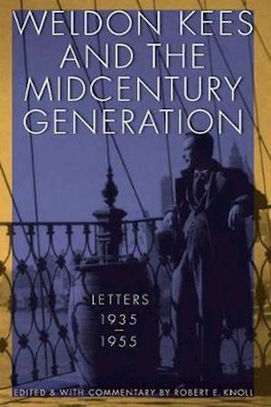 Weldon Kees and the Midcentury Generation