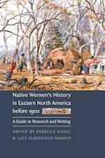 Native Women's History in Eastern North America before 1900
