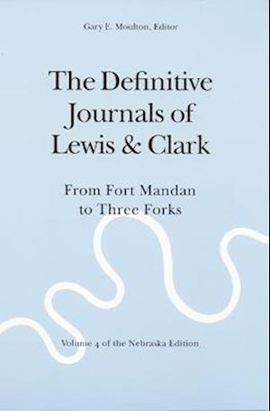 The Definitive Journals of Lewis and Clark, Vol 4