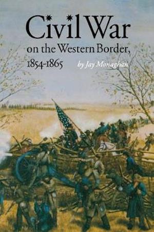 Civil War on the Western Border, 1854-1865