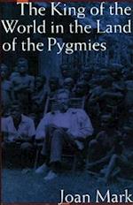 The King of the World in the Land of the Pygmies