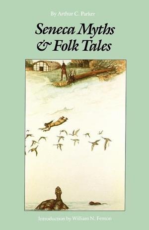 Seneca Myths and Folk Tales